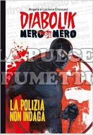 DIABOLIK - NERO SU NERO #     1: LA POLIZIA NON INDAGA